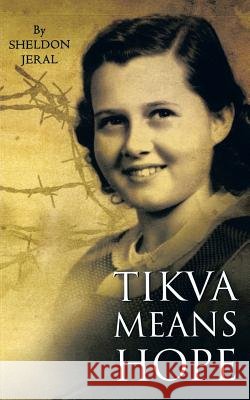 Tikva Means Hope Sheldon Jeral 9781466961807