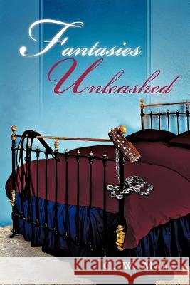 Fantasies Unleashed C. W. Mane 9781466964303