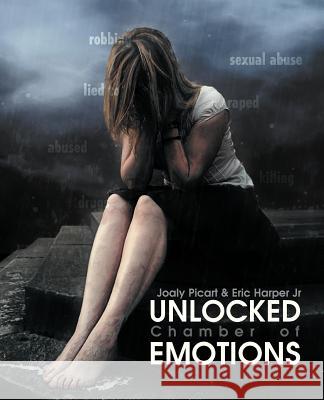 Unlocked Chamber of Emotions Joaly Picart Eric Harpe 9781466970960