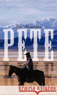 Pete Ken Hauldren 9781466972001 Trafford Publishing