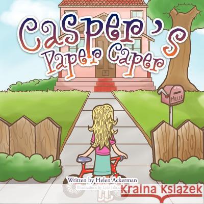 Casper's Paper Caper Helen Ackerman 9781466974487 Trafford Publishing