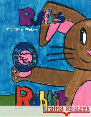 Ruffles Rabbit Dr Mary Pankiw 9781466975729 Trafford Publishing