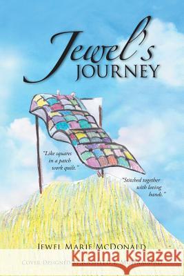 Jewel's Journey Jewel Marie McDonald 9781466976504 Trafford Publishing