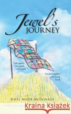 Jewel's Journey Jewel Marie McDonald 9781466976511 Trafford Publishing