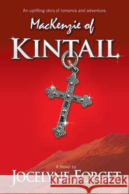 MacKenzie of Kintail Jocelyne Forget 9781466977518