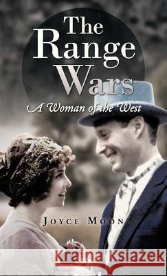 The Range Wars: A Woman of the West Moon, Joyce 9781466978003