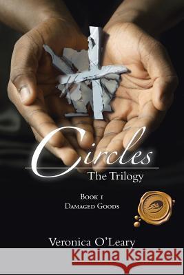 Circles: The Trilogy O'Leary, Veronica 9781466980402 Trafford Publishing