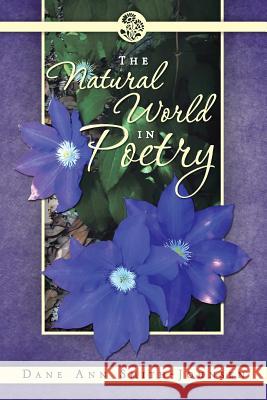 The Natural World in Poetry Dane Ann Smith-Johnsen 9781466981515