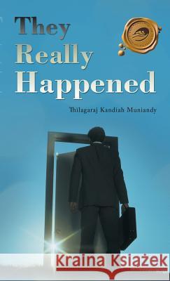 They Really Happened Thilagaraj Kandiah Muniandy 9781466982031 Trafford Publishing