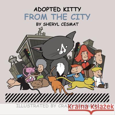 Adopted Kitty from the City Sheryl Cesmat 9781466982857