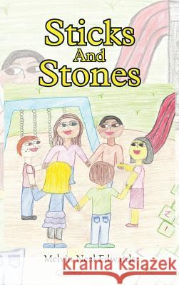 Sticks and Stones Melvin Neal Edwards 9781466984820