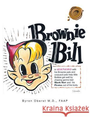 Brownie Bill and the Health Pirates Faap Byron Obers 9781466990982 Trafford Publishing