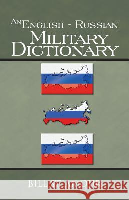 An English - Russian Military Dictionary Bill S 9781466995666 Trafford Publishing