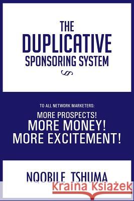 The Duplicative Sponsoring System Nqobile Tshuma 9781466995918 Trafford Publishing
