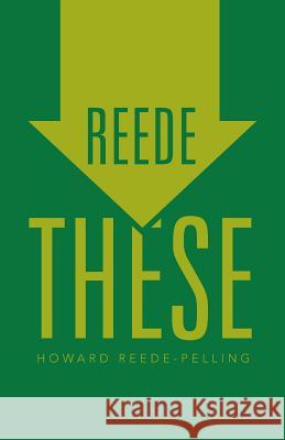 Reede These Howard Reede-Pelling 9781466995925