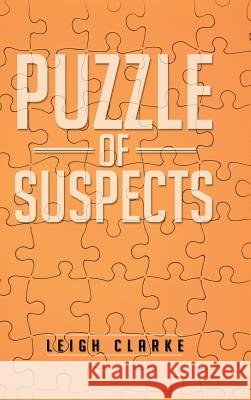 Puzzle of Suspects Leigh Clarke 9781466997738