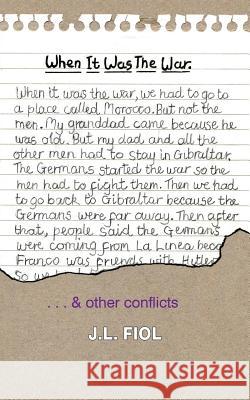 When It Was the War: ... & Other Conflicts Fiol, J. L. 9781467001847