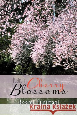 Poetry in Cherry Blossoms Asami Furutani 9781467013932