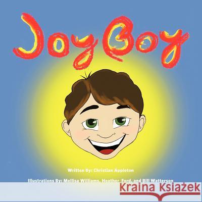 Joy Boy Christian Appleton 9781467026635 Authorhouse