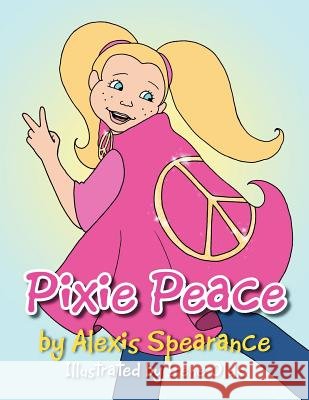 Pixie Peace Alexis Spearance 9781467027069