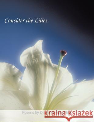 Consider the Lilies Diana Princ 9781467031370 Authorhouse