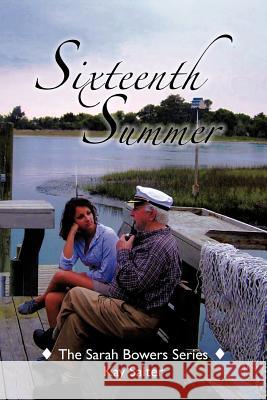 Sixteenth Summer: The Sarah Bowers Series Salter, Kay 9781467034845 Authorhouse