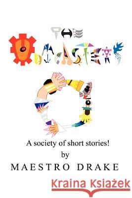 The Outcasters: A Society of Short Stories! Drake, Maestro 9781467034883