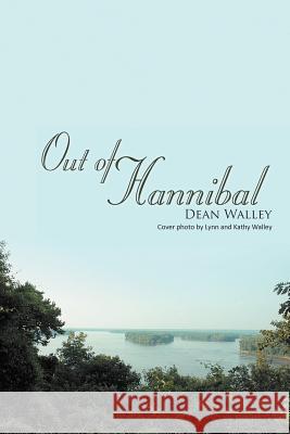 Out of Hannibal Dean Walley 9781467036016