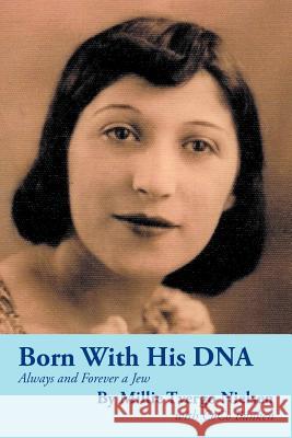 Born with His DNA: Always and Forever a Jew Nielsen, Millie 9781467036672