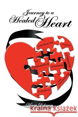 Journey to a Healed Heart Mary Debnam 9781467036917