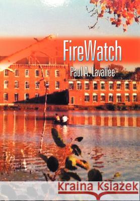 Firewatch Lavallee, Paul A. 9781467037495