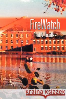 Firewatch Lavallee, Paul A. 9781467037501