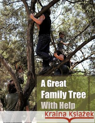 A Great Family Tree With Help June Bedford 9781467038218