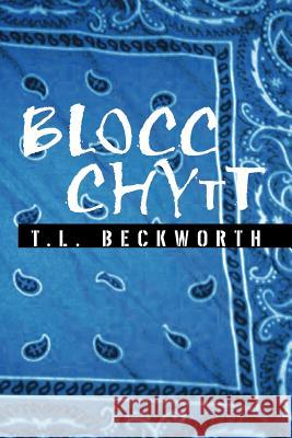 Blocc Chytt T. L. Beckworth 9781467038867