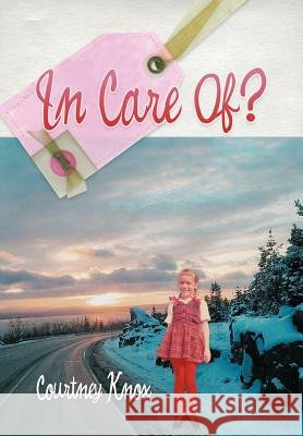 In Care Of? Courtney Knox 9781467039482