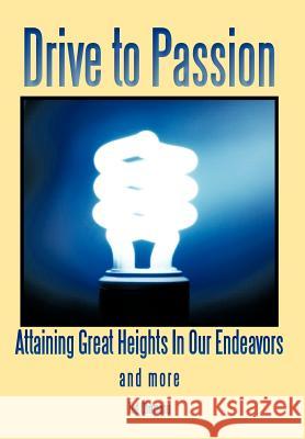 Drive to Passion Ted Obomanu 9781467041089 Authorhouse