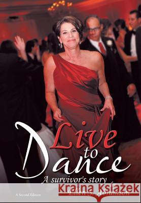 Live to Dance Ellen S. Abramson 9781467045100 Authorhouse