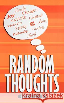 Random Thoughts Priscilla R. Oehl 9781467054065 Authorhouse