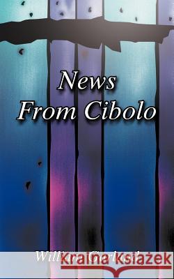 News from Cibolo Garland, William 9781467061049