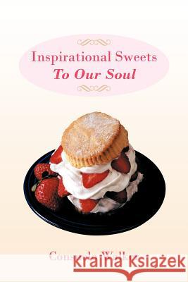 Inspirational Sweets To Our Soul Consuelo Walker 9781467062169