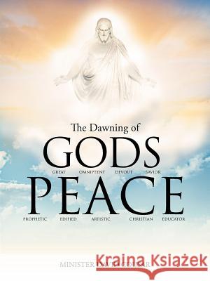 The Dawning of Gods Peace Cousar, Minister David 9781467062824 Authorhouse