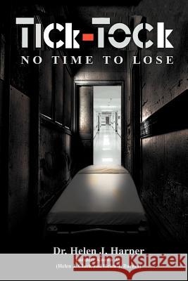 Tick Tock: No Time to Lose Harper, Helen J. 9781467064897