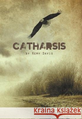 Catharsis Remy Davis 9781467067591
