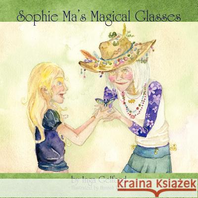 Sophie Ma's Magical Glasses Inga Gelford 9781467081801