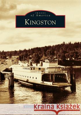 Kingston Kingston Historical Society 9781467103633 GLOBAL PUBLISHER SERVICES