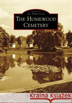 The Homewood Cemetery Lisa Speranza 9781467104128