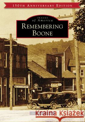 Remembering Boone Eric W. Plaag 9781467107341 Arcadia Publishing (SC)