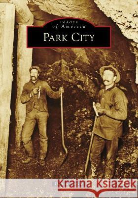 Park City Dalton Gackle 9781467108423 Arcadia Publishing (SC)