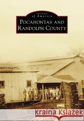 Pocahontas and Randolph County Rodney Harris 9781467108997 Arcadia Publishing (SC)