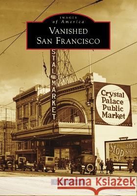 Vanished San Francisco Lorri Ungaretti 9781467109215